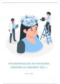Samenvatting psychopathologie en psychiatrie kinderen en jongeren, deel 1