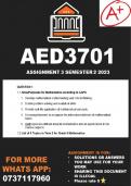 AED3701 (COMPLETE ANSWERS) Assignment 3 2023 (700984) - DUE 24 August 2023