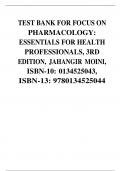 TEST BANK FOR FOCUS ON PHARMACOLOGY: ESSENTIALS FOR HEALTH PROFESSIONALS, 3RD EDITION, JAHANGIR MOINI, ISBN-10: 0134525043, ISBN-13: 9780134525044