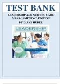 Leadership & Nursing Care Management, 6th Edition Huber TestBank