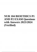 NUR 104 BIOETHICS P1 AND P2 EXAM Questions with Verified Answers 2023/2024.  