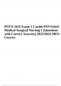 PNVN1631 (Medical Surgical Nursing I) Exam 1 Cardio (Questions with Correct Answers)