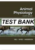  TEST BANK FOR ANIMAL PHYSIOLOGY 4TH EDITION BY HILLS, WYSE, ANDERSON| COMPLETE A+