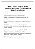 NURS 6512 Advanced health assessment midterm Questions With Complete Solutions