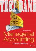 TEST BANK for Managerial Accounting 6th Edition by James Jiambalvo ISBN 9781119158011. (All 14 Chapters).