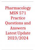 Pharmacology MSN 571 Practice Questions and Answers Latest Update 2023/2024
