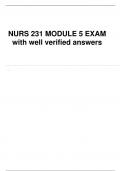 NURS 231 MODULE 5 EXAM with well verified answers