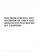 TEST BANK FOR DULCAN’S TEXTBOOK OF CHILD AND ADOLESCENT PSYCHIATRY | COMPLETE 2023-2024 | VERIFIED