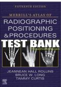Test Bank For Merrill's Atlas of Radiographic Positioning and Procedures, 15th - 2023 All Chapters - 9780323833240