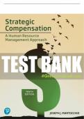 Test Bank For Strategic Compensation: A Human Resource Management Approach 10th Edition All Chapters - 9780135192146