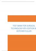 Best Test Bank for Surgical Technology 8th Edition by Kotcher Fuller 2023