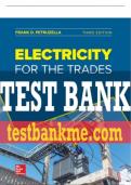 Test Bank For Electricity for the Trades, 3rd Edition All Chapters - 9780078118630