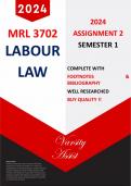 MRL3702 – LABOUR LAW “2024” – ASSIGNMENT 2 (SEMESTER 1) - WELL RESEARCHED WITH FOOTNOTES & BIBLIOGRAPHY (BUY QUALITY!!)