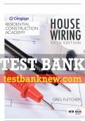 Test Bank For Residential Construction Academy: House Wiring - 5th - 2019 All Chapters - 9781337402415