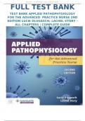 TEST BANK APPLIED PATHOPHYSIOLOGY FOR THE ADVANCED  PRACTICE NURSE 2ND EDITION LUCIE DLUGASCH; LACHEL STORY |2024/2025| 9781284255614| CHAPTERS 1-14| COMPLETE GUIDE A+