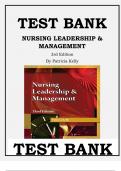 NURSING LEADERSHIP & MANAGEMENT 3RD EDITION BY PATRICIA KELLY TEST BANK Latest Verified Review 2023 Practice Questions and Answers for Exam Preparation, 100% Correct with Explanations, Highly Recommended, Download to Score A+