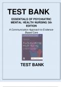 TEST BANK ESSENTIALS OF PSYCHIATRIC MENTAL HEALTH NURSING 5TH EDITION A Communication Approach to Evidence-Based Care Latest Verified Review 2023 Practice Questions and Answers for Exam Preparation, 100% Correct with Explanations, Highly Recommended, Down