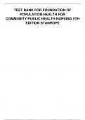 TEST BANK FOR FOUNDATION OF POPULATION HEALTH FOR COMMUNITY/PUBLIC HEALTH NURSING 5TH EDITION STANHOPE