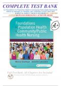COMPLETE TEST BANK for Foundations for Population Health in Community Public Health Nursing 5th Edition by stanhope (A+ GRADED 100% VERIFIED) LATEST 2022/ 2023