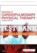 Test Bank For Essentials Of Cardiopulmonary Physical Therapy, 4th - 2017 All Chapters - 9780323340342