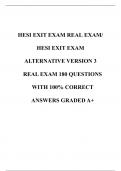  HESI EXIT EXAM REAL EXAM/ HESI EXIT EXAM ALTERNATIVE VERSION 3 REAL EXAM 180 QUESTIONS WITH 100% CORRECT ANSWERS GRADED A+   