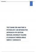 TEST BANK FOR ANATOMY & PHYSIOLOGY: AN INTEGRATIVE APPROACH 4TH EDITION MICHAEL MCKINLEY VALERIE O’LOUGHLIN THERESA BIDLE ISBN10: 1260265218