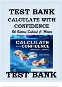 TEST BANK BUNDLE PACKAGE FOR CALCULATE WITH CONFIDENCE 7TH AND 8TH EDITIONS, DEBORAH C. MORRIS Calculate with Confidence 7th and 8th Editions, Morris Test Bank