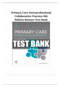 Primary Care Interprofessional Collaborative Practice 6th Edition by Terry Mahan Buttaro Test Bank Chapter 1-228|Complete Guide A+