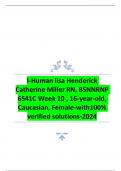 I-Human lisa Henderick Catherine Miller RN, BSNNRNP 6541C Week 10 , 16-year-old, Caucasian, Female-with100% verified solutions-2024