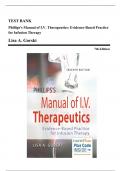 Test Bank - Phillips's Manual of I.V. Therapeutics-Evidence-Based Practice for Infusion Therapy, 7th Edition (Gorski, 2019), Chapter 1-12 | All Chapters