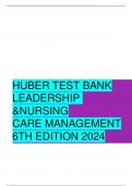 HUBER TEST BANK LEADERSHIP &NURSING CARE MANAGEMENT 6TH EDITION 2024