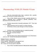 NURS 251 Pharmacology Module 9 Exam Newest Questions and Answers 2023 / 2024 Verified 