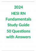 HESI RN Fundamentals Study Guide 50 Questions with Answers Graded A+ 2024