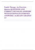 amily Therapy: An Overview Quizzes QUESTIONS AND CORRECT DETAILED ANSWERS WITH RATIONALES (VERIFIED ANSWERS) |ALREADY GRADED A+
