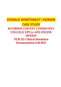 DONALD WINSTANLEY I HUMAN CASE STUDY DAVIDSON COUNTY COMMUNITY COLLEGE LPN to ADN ONLINE OPTION NUR 221 Clinical Simulation Documentation Fall 2021