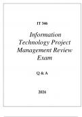 IT 346 INFORMATION TECHNOLOGY PROJECT MANAGEMENT REVIEW EXAM Q & A 2024.