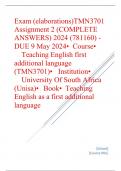 Exam (elaborations) TMN3701 Assignment 2 (COMPLETE ANSWERS) 2024 (781160) - DUE 9 May 2024 •	Course •	Teaching English first additional language (TMN3701) •	Institution •	University Of South Africa (Unisa) •	Book •	Teaching English as a first additional l