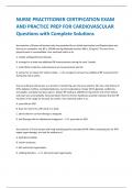 NURSE PRACTITIONER CERTIFICATION EXAM  AND PRACTICE PREP FOR CARDIOVASCULAR Questions with Complete Solutions