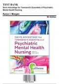 Test Bank: Davis Advantage for Townsend’s Essentials of Psychiatric Mental Health Nursing 9th Edition by Karyn I. Morgan - Ch. 1-32, 9781719645768, with Rationales