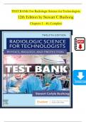 TEST BANK For Radiologic Science for Technologists, 12th Edition by Stewart C Bushong, Verified Chapters 1 - 40, Complete Newest Version