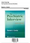 Test Bank for The Psychiatric Interview 4th Edition, 4th Edition by Daniel J. Carlat, 9781496327710, Covering Chapters 1-34 | Includes Rationales