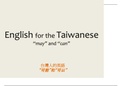 Taiwanese to English - CAN and MAY