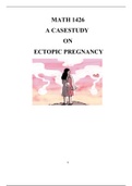 MATH 1426 A CASE STUDY ON ECTOPIC PREGNANCY(Part One) A guaranteed.