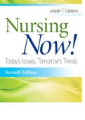 TEST BANK FOR NURSING NOW: TODAY’S ISSUES, TOMORROWS TRENDS 8TH EDITION CATALANO/ TEST BANK FOR NURSING NOW: TODAY’S ISSUES, TOMORROWS TRENDS 8TH EDITION CATALANO/ TEST BANK FOR NURSING NOW: TODAY ’S ISSUES, TOMORROWS TRENDS 8TH EDITION CATALANO