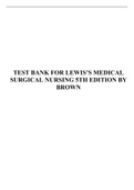 TEST BANK FOR LEWIS'S MEDICAL SURGICAL NURSING 5TH EDITION BY BROWN
