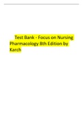 Focus on Nursing Pharmacology 8th Edition Karch Test Bank ALL CHAPTERS COVERED 