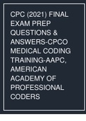 CPC (2021) FINAL EXAM PREP QUESTIONS & ANSWERS-CPCO MEDICAL CODING TRAINING-AAPC, AMERICAN ACADEMY OF PROFESSIONAL CODERS