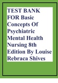 TEST BANK FOR Basic Concepts Of Psychiatric Mental Health Nursing 8th Edition By Louise Rebraca Shives