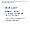 TEST BANK INTRODUCTION TO CRITICAL CARE NURSING 7TH EDITION SOLE  Test Bank Questions with Complete Solutions to all Chapters