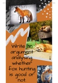 Fox Hunting ~ Argument Essay Writing Task! Fantastic Model Answer (GCSE/IGCSE 9-1) Edexcel/AQA